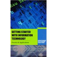 Getting Started with Information Technology Practice & Applications