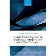 Analytic Christology and the Theological Interpretation of the New Testament,9780198857495