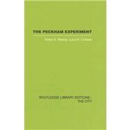 The Peckham Experiment: A study of the living structure of society