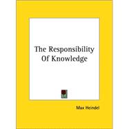 The Responsibility of Knowledge