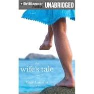 The Wife's Tale: A Novel, Library Edition