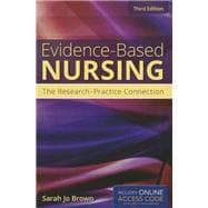 Evidence-Based Nursing: The Research-Practice Connection (Book with Access Code)