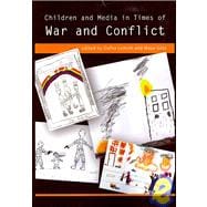 Children and Media in Times of War and Conflict