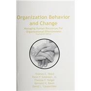 Organization Behavior and Change: Managing Human Resources for Organizational Effectiveness
