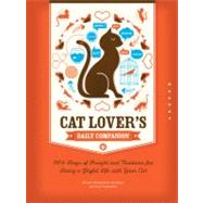 Cat Lover's Daily Companion 365 Days of Insight and Guidance for Living a Joyful Life with Your Cat