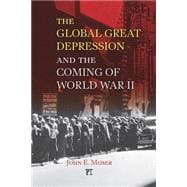 Global Great Depression and the Coming of World War II