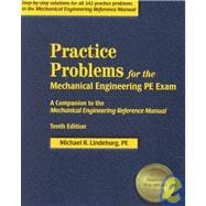 Practice Problems for the Mechanical Engineering PE Exam : A Companion to the Mechanical Engineering Reference Manual