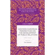 Western European Perspectives on the Development of Public Relations Other Voices