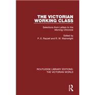 The Victorian Working Class: Selections from Letters to the Morning Chronicle