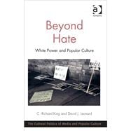 Beyond Hate: White Power and Popular Culture