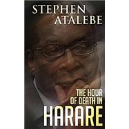 The Hour of Death in Harare