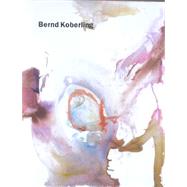 Bernd Koberling Malerei 1963-2001