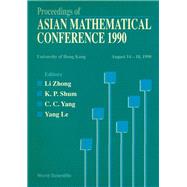 Proceedings of Asian Mathematical Conference, 1990