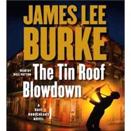 The Tin Roof Blowdown; A Dave Robicheaux Novel