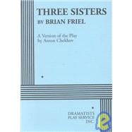 Three Sisters (Friel) - Acting Edition