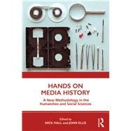 Hands-on Media History: A new methodology in the humanities and social sciences