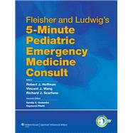 Fleisher and Ludwig's 5-Minute Pediatric Emergency Medicine Consult