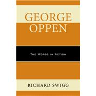 George Oppen The Words in Action