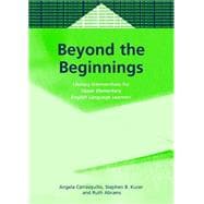 Beyond the Beginnings Literacy Interventions for Upper Elementary English Language Learners