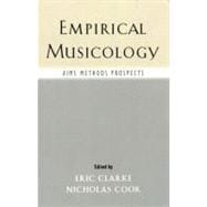 Empirical Musicology Aims, Methods, Prospects