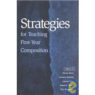 Strategies for Teaching First-Year Composition,9780814147498