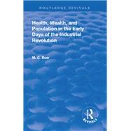 Revival: Health, Wealth, and Population in the early days of the Industrial Revolution (1926)
