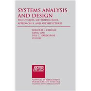 Systems Analysis and Design: Techniques, Methodologies, Approaches, and Architecture