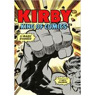 Kirby King of Comics (Anniversary Edition)