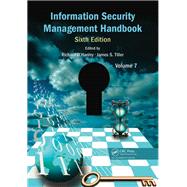 Information Security Management Handbook, Sixth Edition, Volume 7