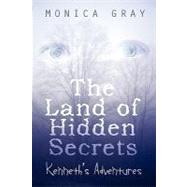 The Land of Hidden Secrets: Kenneth's Adventures