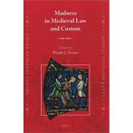 Madness in Medieval Law and Custom
