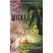 Wicked : la Véritable Histoire de la Méchante Sorcière de l'Ouest