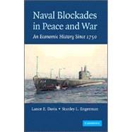 Naval Blockades in Peace and War: An Economic History since 1750