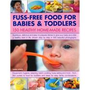 Fuss-Free Food for Babies & Toddlers