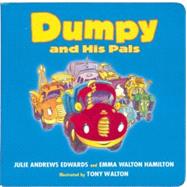 Dumpy Board Book #1 Dumpy and His Pals