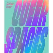 Queer Spaces