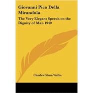 Giovanni Pico Della Mirandola : The Very Elegant Speech on the Dignity of Man 1940