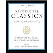 Devotional Classics : Selected Readings for Individuals and Groups