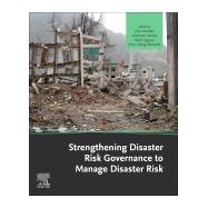 Strengthening Disaster Risk Governance to Manage Disaster Risk