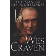 Wes Craven : The Man and His Nightmares