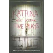 Katrina on Stage : Five Plays