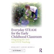 Everyday STEAM for the Early Childhood Classroom