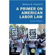 A Primer on American Labor Law