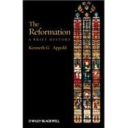 The Reformation A Brief History