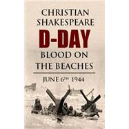 D-day Blood on the Beaches