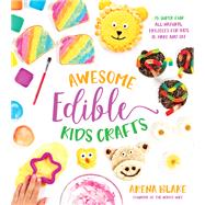 Awesome Edible Kids Crafts