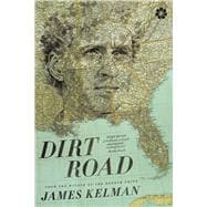 Dirt Road A Novel