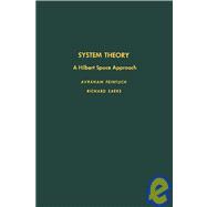 System Theory : A Hilbert Space Approach
