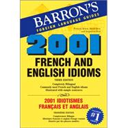 2001 French and English Idioms/2001 Idiotismes Francais Et Anglais