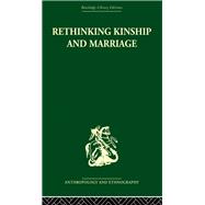 Rethinking Kinship and Marriage